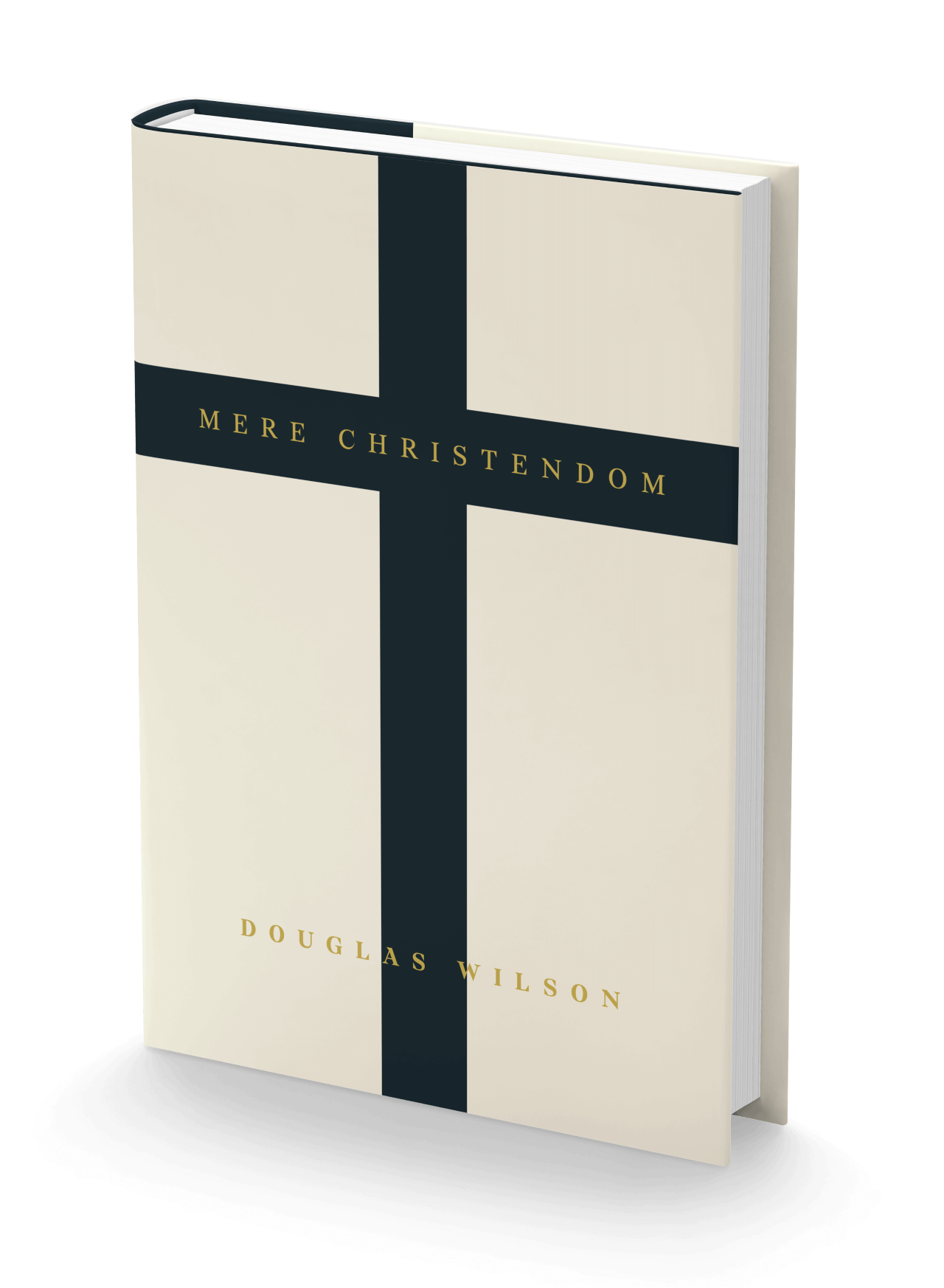 Mere Christendom by Douglas Wilson